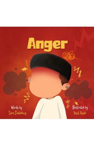 Anger  A Little Muslims First Guide to Emotions